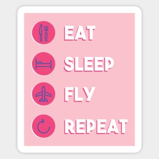 Eat, Sleep, Fly, Repeat Sticker